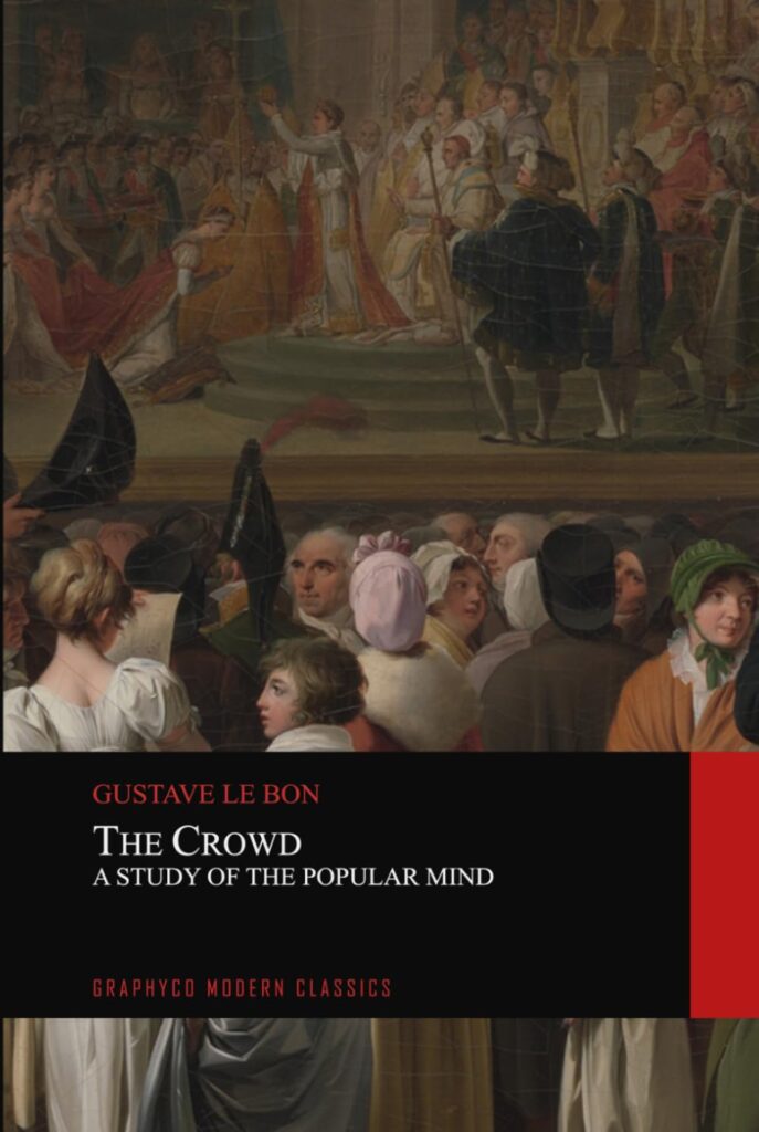 The Crowd: A Study of the Popular Mind